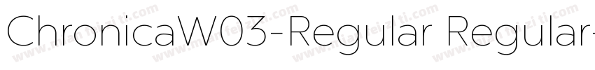 ChronicaW03-Regular Regular字体转换